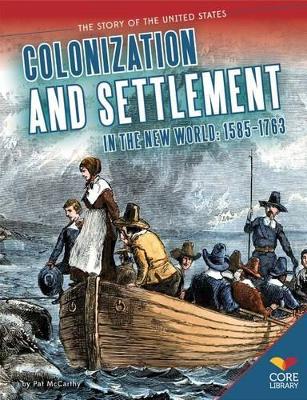 Book cover for Colonization and Settlement in the New World: 1585-1763