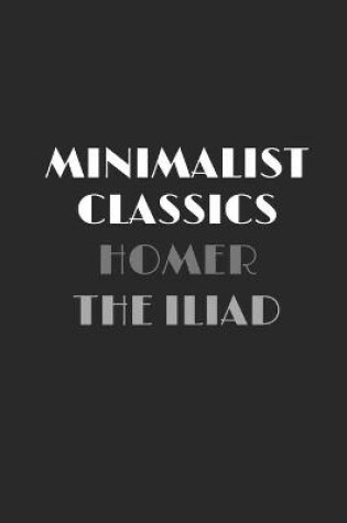 Cover of The Iliad (Minimalist Classics)