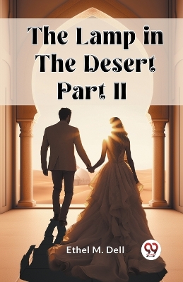 Book cover for The Lamp in the Desert PART II