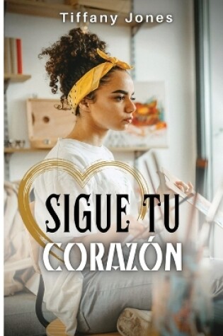 Cover of Sigue tu corazón