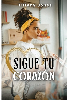 Book cover for Sigue tu corazón