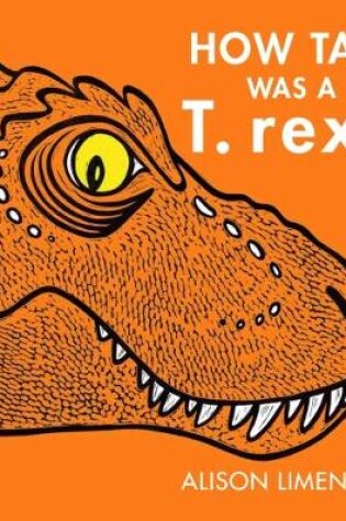 Cover of How Tall was a T-rex?