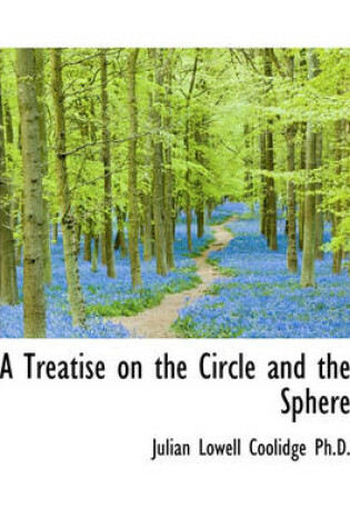 Cover of A Treatise on the Circle and the Sphere