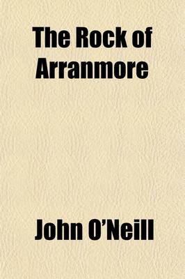 Book cover for The Rock of Arranmore; A Narrative Dramatic Poem in Three Scenes with Introduction
