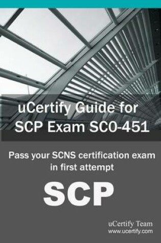 Cover of Ucertify Guide for Scp Exam Sc0-451