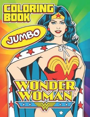 Book cover for Wonder Woman JUMBO Coloring Book