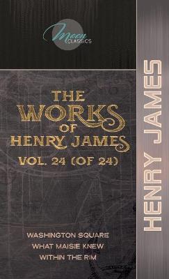 Cover of The Works of Henry James, Vol. 24 (of 24)