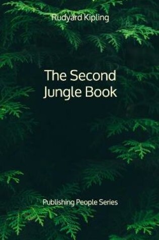 Cover of The Second Jungle Book - Publishing People Series