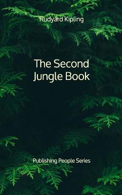Book cover for The Second Jungle Book - Publishing People Series