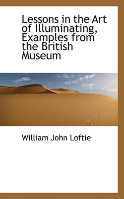 Book cover for Lessons in the Art of Illuminating, Examples from the British Museum