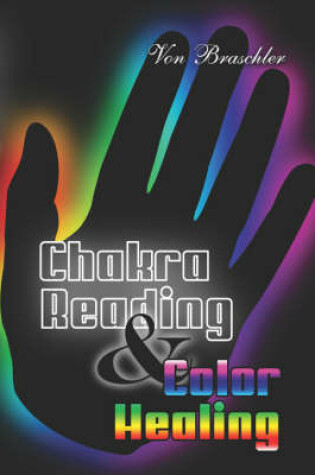 Cover of Chakra Reading & Color Healing