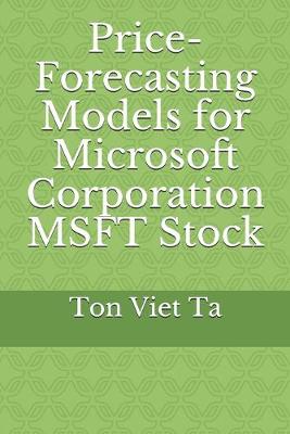 Book cover for Price-Forecasting Models for Microsoft Corporation MSFT Stock