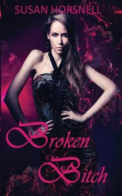 Book cover for Broken Bitch