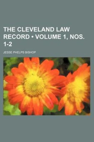 Cover of The Cleveland Law Record (Volume 1, Nos. 1-2)