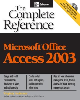 Book cover for Microsoft Office Access 2003: The Complete Reference