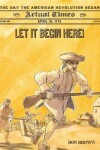 Book cover for Let It Begin Here!