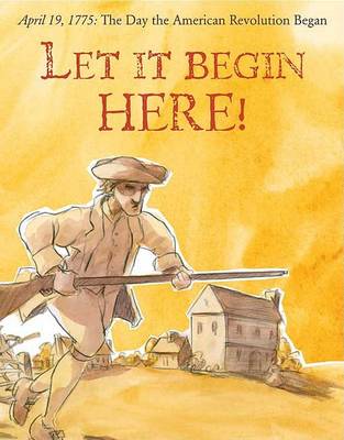 Book cover for Let It Begin Here!