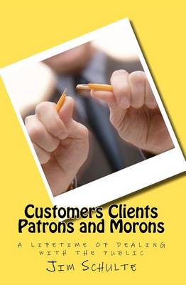 Cover of Customers Clients Patrons and Morons