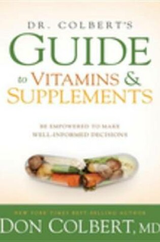 Cover of Dr. Colbert's Guide to Vitamins and Supplements