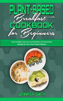 Book cover for Plant Based Breakfast Cookbook for Beginners