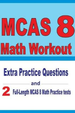 Cover of MCAS 8 Math Workout