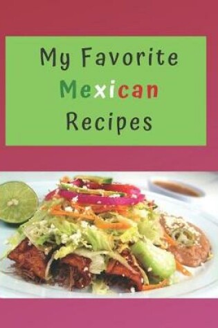 Cover of My Favorite Mexican Recipes