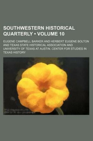 Cover of Southwestern Historical Quarterly (Volume 10)