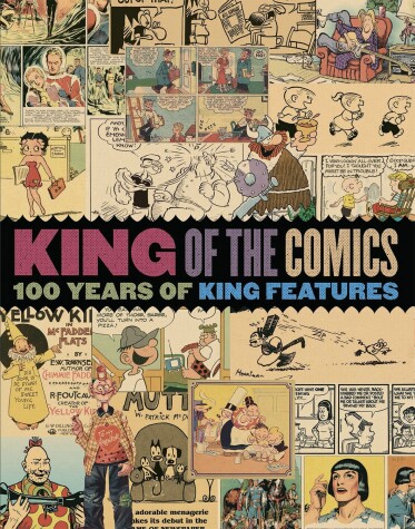 Book cover for King of the Comics: One Hundred Years of King Features Syndicate