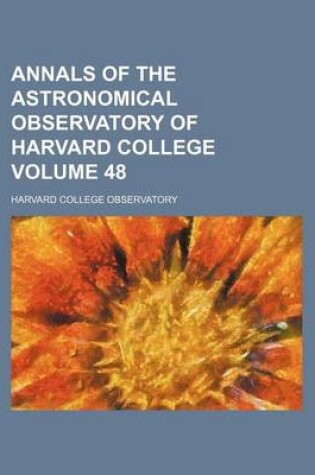 Cover of Annals of the Astronomical Observatory of Harvard College Volume 48