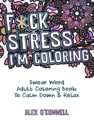 Book cover for F*ck Stress, I'm Coloring