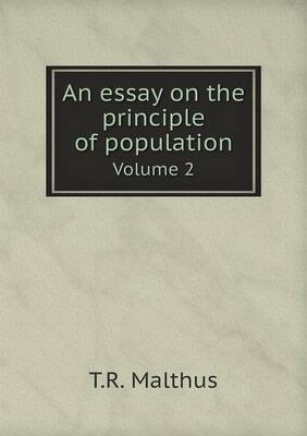 Book cover for An essay on the principle of population Volume 2