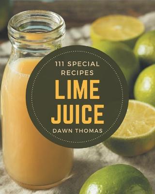 Book cover for 111 Special Lime Juice Recipes