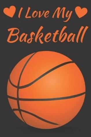 Cover of I Love My Basketball