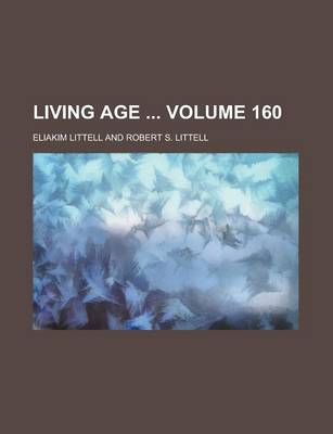 Book cover for Living Age Volume 160