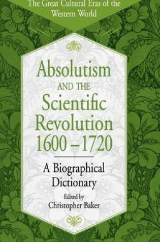 Cover of Absolutism and the Scientific Revolution, 1600-1720: A Biographical Dictionary