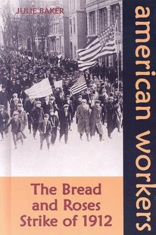 Cover of The Bread and Roses Strike of 1912
