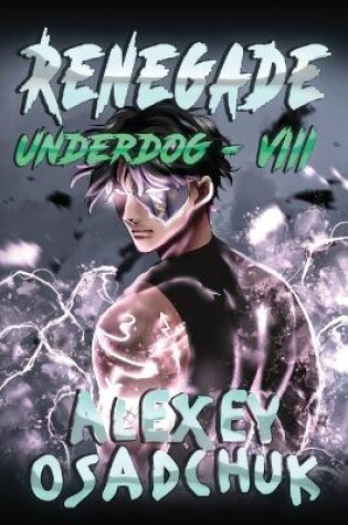 Cover of Renegade (Underdog Book #8)