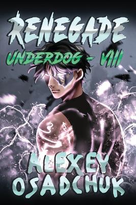 Book cover for Renegade (Underdog Book #8)