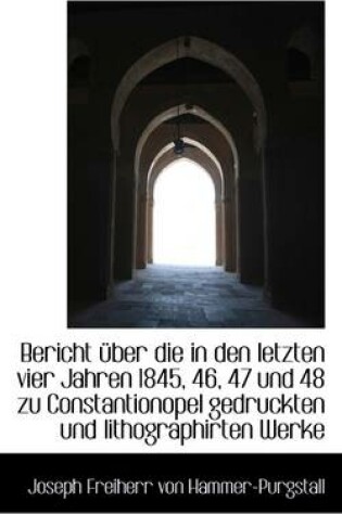 Cover of Uber Icht Uber Die in Den Letzten Vier Jahren 1845, 46, 47 Und 48 Zu Constantionopel Gedruckten Und Li