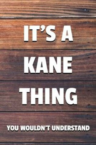 Cover of It's a Kane Thing You Wouldn't Understand