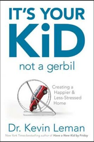 Cover of It's Your Kid, Not a Gerbil