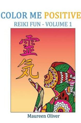 Cover of Color Me Positive - Reiki Fun