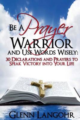 Book cover for Be a Prayer Warrior and Use Words Wisely