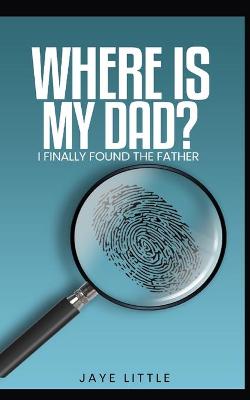 Book cover for Where Is My Dad?