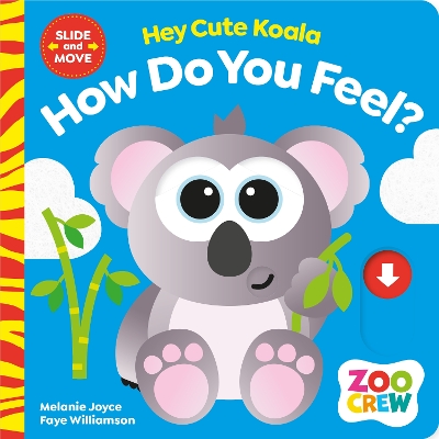 Cover of Hey Cute Koala How Do You Feel?