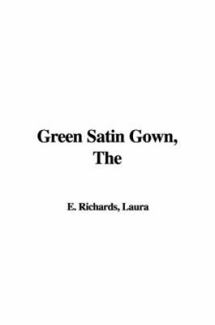 Cover of The Green Satin Gown