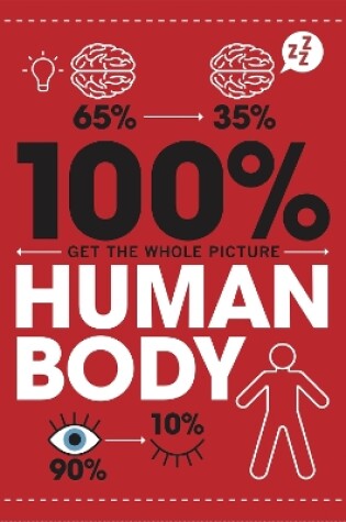 Cover of 100% Get the Whole Picture: Human Body