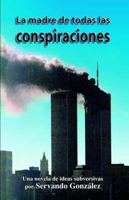 Book cover for La Madre de Todas Las Conspiraciones