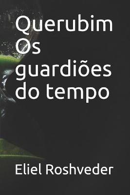 Book cover for Querubim Os guardioes do tempo