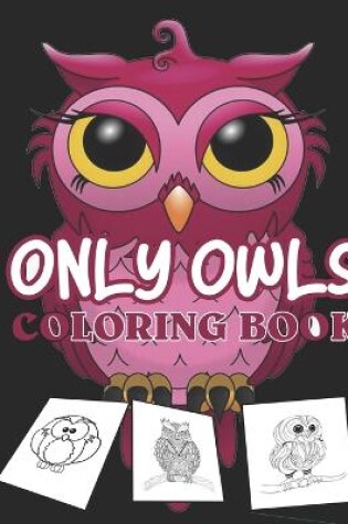 Cover of Only owls coloring book